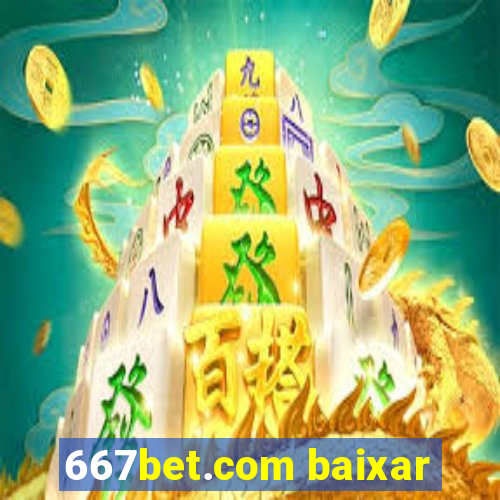 667bet.com baixar